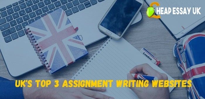 UK's Top 3 Assignment Writing Websites