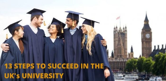 13 STEPS TO SUCCEED IN THE UK's UNIVERSITY