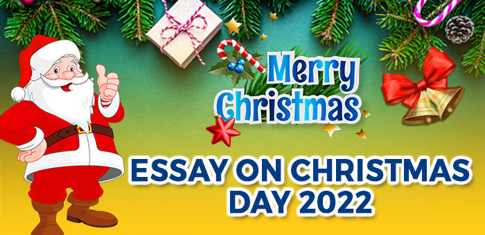 ESSAY ON CHRISTMAS DAY 2022