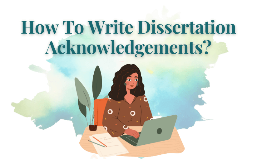 10 Tips to Write a Dissertation Acknowledgement With Examples