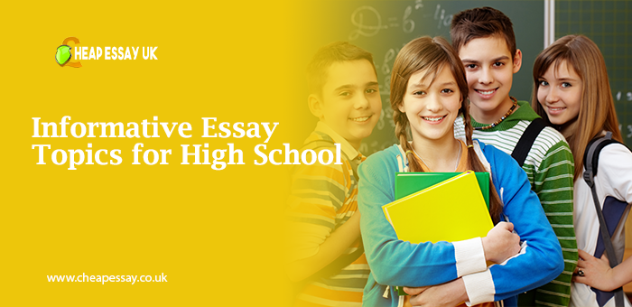Informative Essay Topics for High School