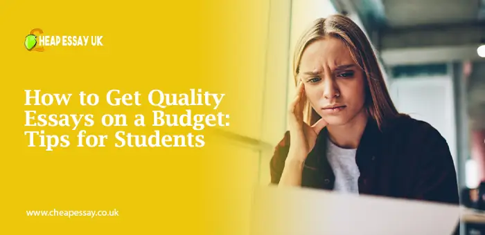 How to Get Quality Essays on a Budget: Tips for Students
