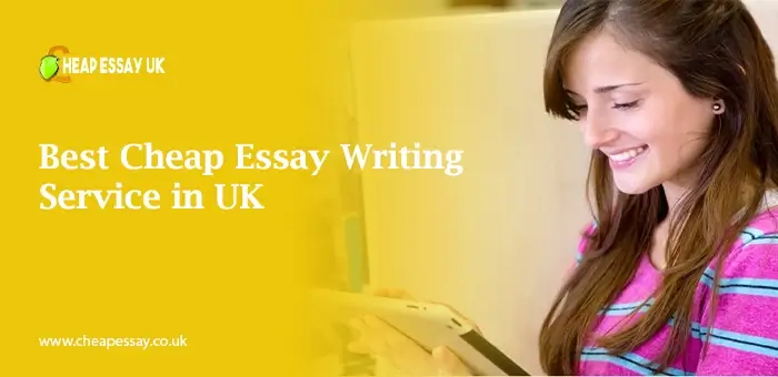 Best Cheap Essay Writing Service in UK